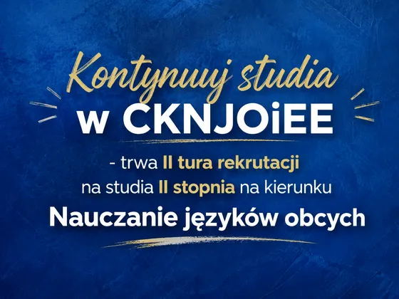 Kontynuuj studia w CKNJOiEE – trwa II tura rekrutacji na studia II stopnia na kierunku Nauczanie języków obcych